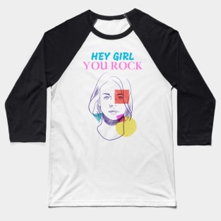 Hey Girl you Rock Baseball T-Shirt